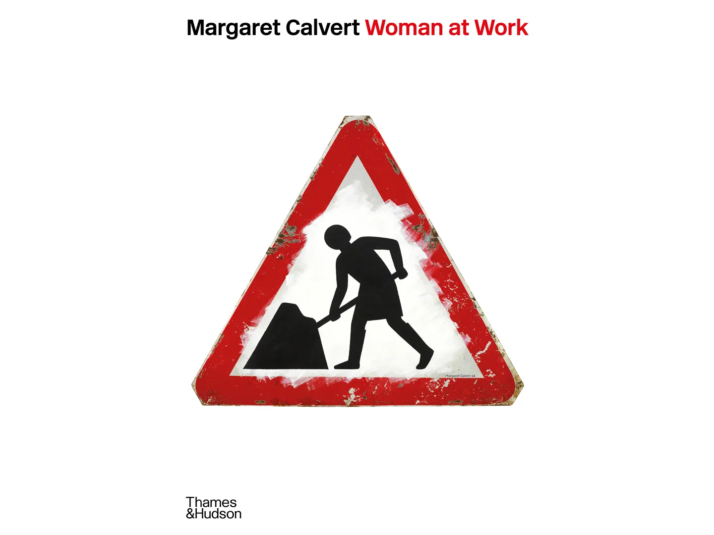 Margaret Calvert, di Adrian Shaughnessy, Thames&Hudson - © Margaret Calvert/Thames & Hudson